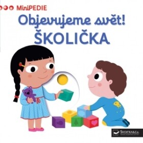 Objevujeme svět! ŠKOLIČKA