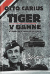 Tiger bahně Otto Carius