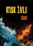 Otisk živlu - Ignis