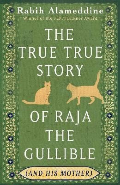 True True Story of Raja the Gullible (and His Mother)