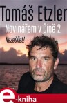 Novinářem Číně Tomáš Etzler