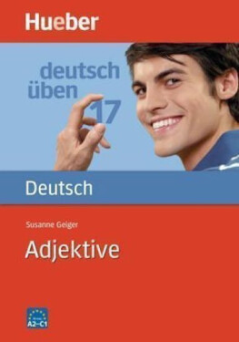 Deutsch üben: Adjektive - Geiger, Susanne