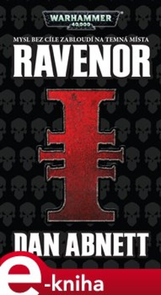 Ravenor. Warhammer 40 000, Ravenor 1 - Dan Abnett e-kniha