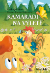 Kamarádi na výletě - Dagmar Medzvecová, Lenka Jakešová