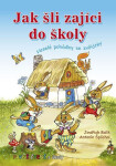 Jak šli zajíci do školy První čtení úkoly Jindřich Balík