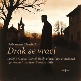 Drak se vrací - Dobroslav Chrobák - audiokniha