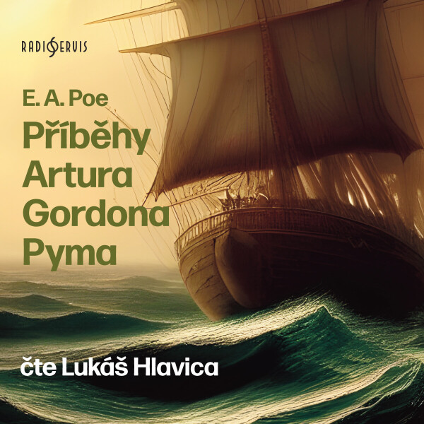 Příběhy Artura Gordona Pyma - Edgar Allan Poe - audiokniha