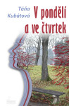 V pondělí a ve čtvrtek - Táňa Kubátová