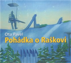 Pohádka o Raškovi - CD - Ota Pavel