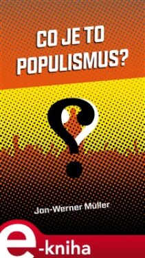 Co je to populismus? Jan-Werner Müller