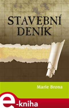 Stavební deník - Marie Brona e-kniha