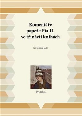 Komentáře papeže Pia II. ve třinácti knihách Jan Stejskal