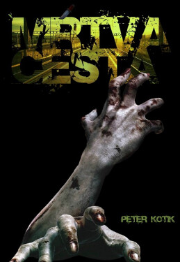 Mŕtva cesta - Peter Kotik