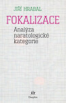 Fokalizace (Analýza naratologické kategorie) - Jiří Hrabal