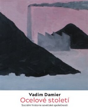 Ocelové století Vadim Damier