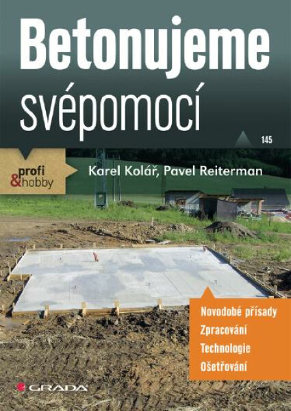 Betonujeme svépomocí - Karel Kolář, Pavel Reiterman