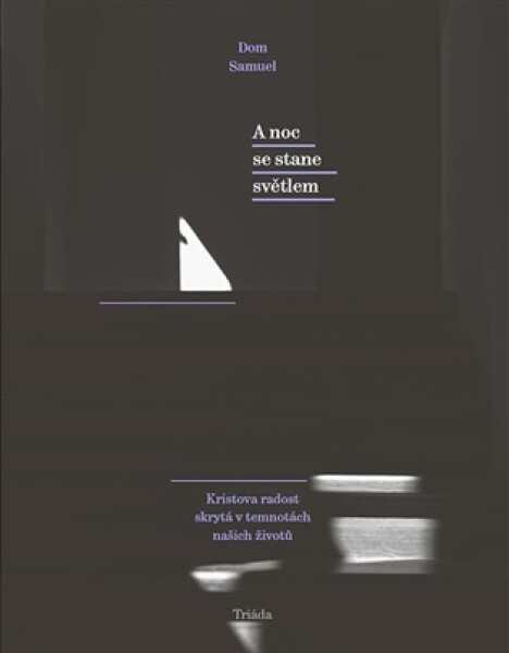 A noc se stane světlem
