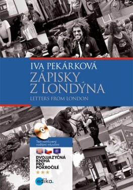 Zápisky z Londýna - Letters from London | Iva Pekárková, Pavel Theiner, Lucie Pezlarová, Kateřina Janoušková