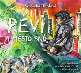 Révi a Město snů - CDmp3 (Čte Matouš Ruml, Tereza Rumlová) - Veronika Hurdová