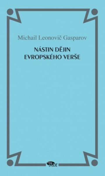 Nástin dějin evropského verše - Michail Leonovič Gasparov