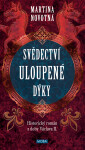 Svědectví uloupené dýky - Martina Novotná