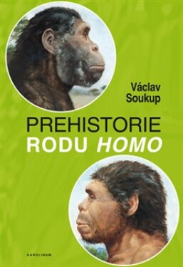 Prehistorie rodu Homo Václav Soukup