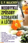 Neobvyklé způsoby uzdravování léčby Malachov