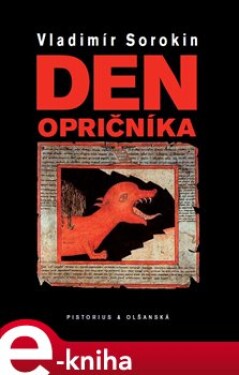 Den opričníka Vladimír Sorokin