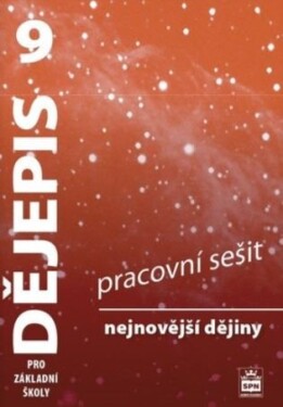 Dějepis 9 pro základní školy - Nejnovější dějiny - Pracovní sešit