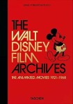 The Walt Disney Film Archives. The Animated Movies 1921–1968. 40th Anniversary Edition - Daniel Kothenschulte