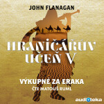Výkupné za Eraka - John Flanagan - audiokniha