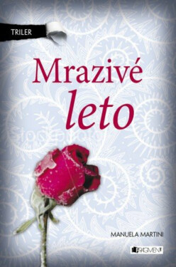Triler – Mrazivé leto - Manuela Martini, Michaela Malíčková