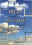 Přelet přes území nikoho - Jiří Hájek