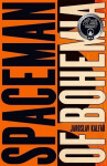 Spaceman Of Bohemia - Jaroslav Kalfar