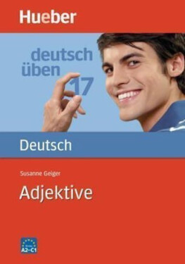 Deutsch üben: Adjektive - Geiger, Susanne
