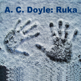 Ruka - Sir Arthur Conan Doyle - audiokniha