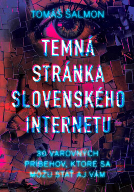 Temná stránka slovenského internetu - Tomáš Šalmon