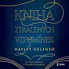 Kniha ztracených vzpomínek - Hayley Gelfuso - audiokniha