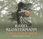 Ráji šumavském, Karel Klostermann