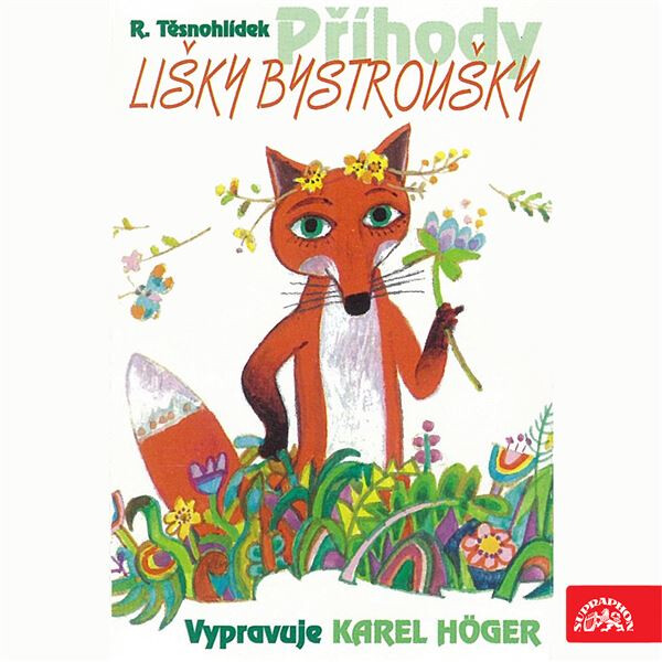 Příhody lišky Bystroušky - Rudolf Těsnohlídek