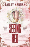 Seeing Red - Bailey Hannah