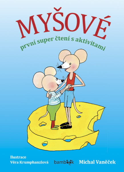 Myšové - první super čtení s aktivitami - Michal Vaněček, Věra Krumphanzlová