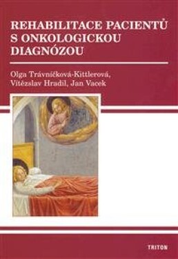 Rehabilitace pacientů s onkologickou diagnózou - Vítězslav Hradil