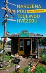 Narozena pod toulavou hvězdou Zuzana Kulhánková