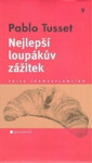 Nejlepší loupákův zážitek (poškozená) - Tusset Pablo