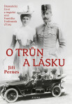 O trůn a lásku - Jiří Pernes