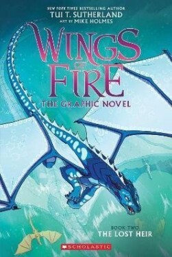 The Lost Heir (Wings of Fire 2), 1. vydání - Tui T. Sutherlandová