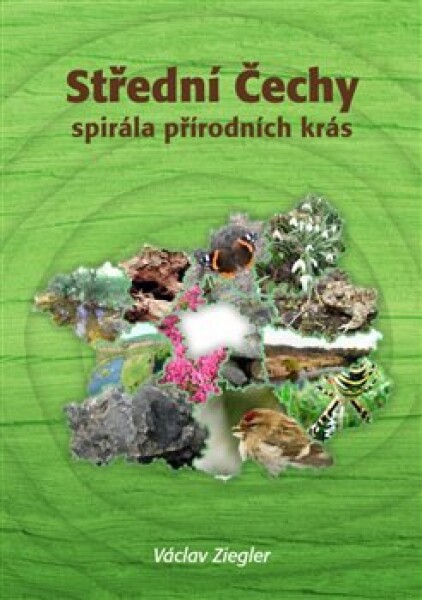 Střední Čechy spirála přírodních krás Václav Ziegler