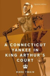 A Connecticut Yankee in King Arthur´s Court (Signature Editions) - Mark Twain