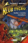 Klub Tygrů - Světla v močálu čarodějnic | Thomas Brezina, Dagmar Steidlová